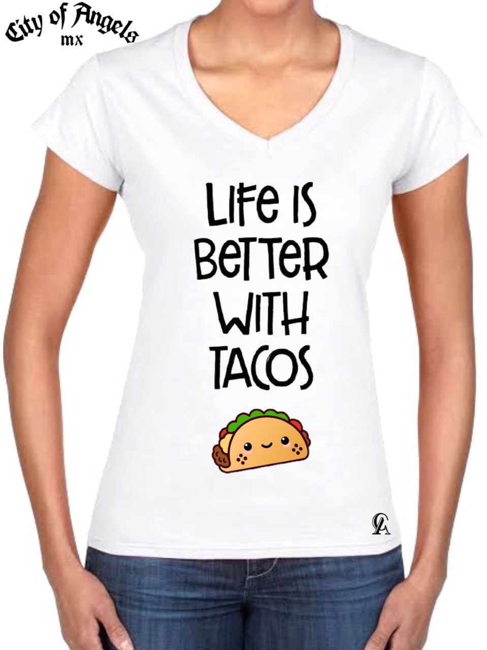 City Of Angels MX® - LIFE IS BETTER WITH TACOS - T SHIRT